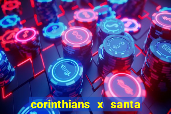 corinthians x santa cruz ao vivo hd